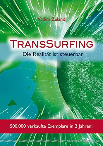 TransSurfing. Die Realität ist steuerbar von Silberschnur Verlag Die G